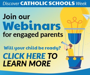 Discover Catholic Schools WEBINARS