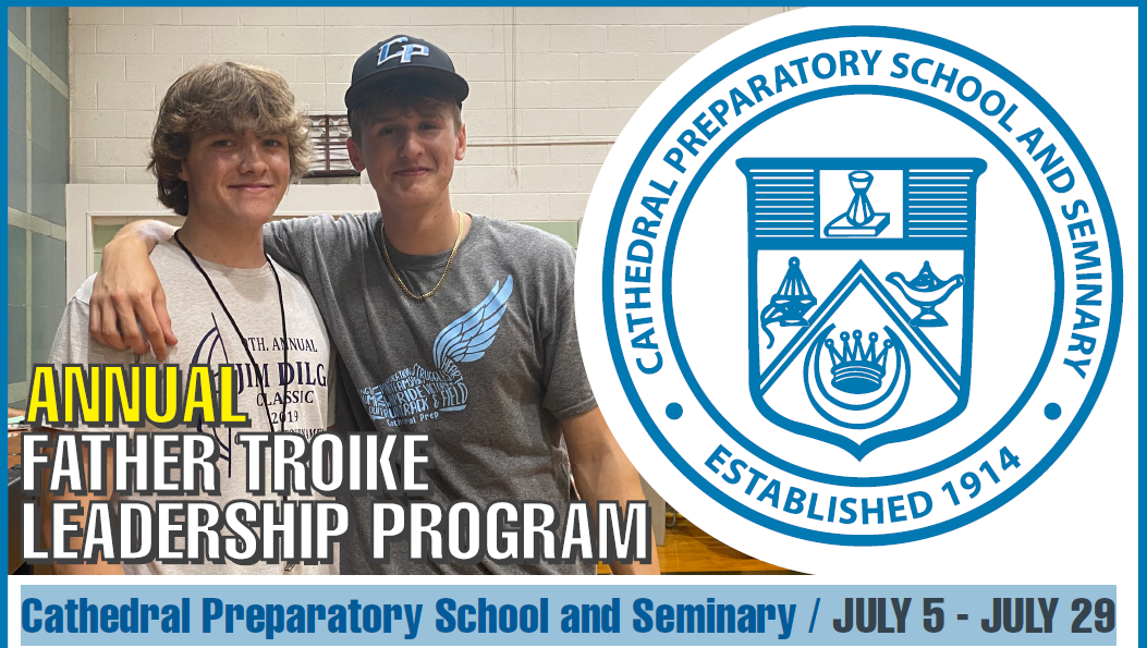 Leadership | Education | Fraternity @ Cathedral Prep JULY 5 – JULY 29